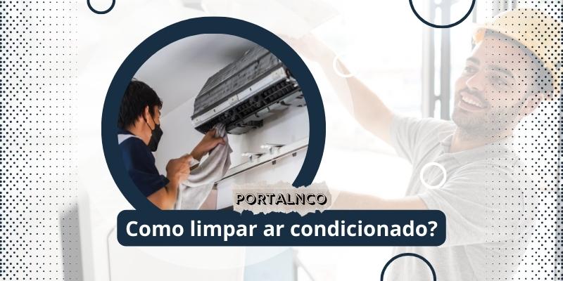 Como limpar ar condicionado sem complicações: Dicas práticas